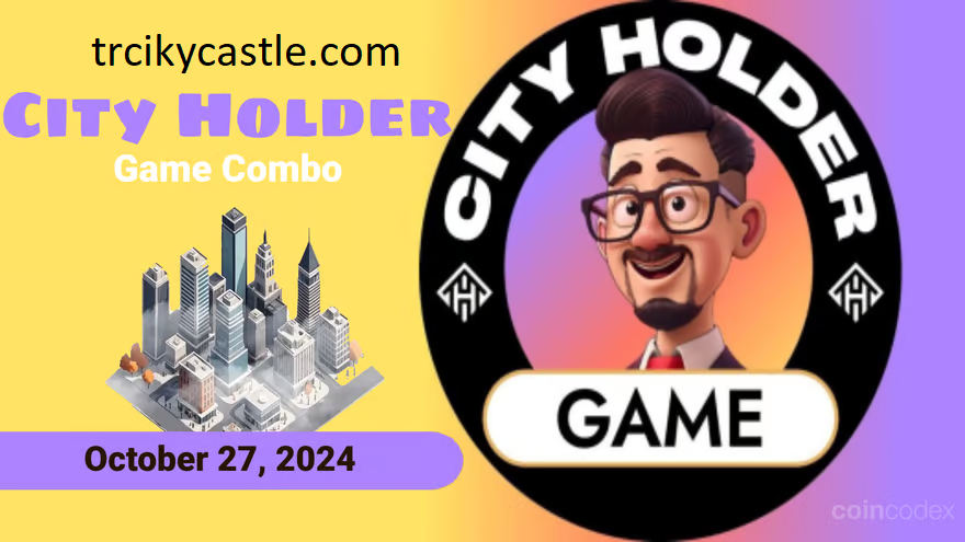  CITY Holder Game Daily Combo – October 27