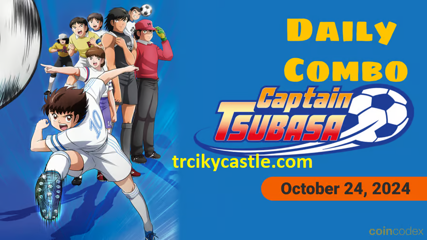 Captain Tsubasa Daily Combo – October 24, 2024