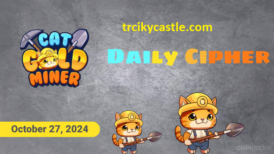 Cat Gold Miner Daily Cipher and Treasure Combo – October 27, 2024