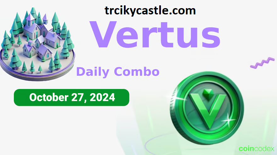 Vertus Daily Combo – October 27