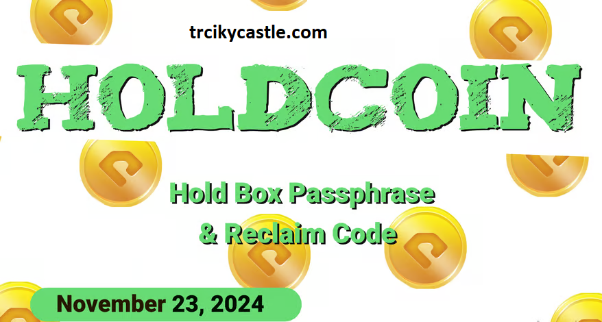 HoldCoin Daily Combo and Reclaim Code for November 23, 2024
