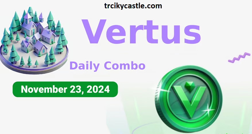  Vertus Daily Combo – November 23