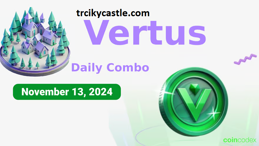 Vertus Daily Combo – November 13