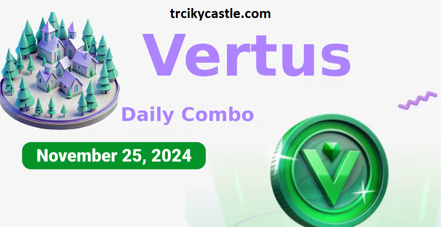 Vertus Daily Combo – November 25