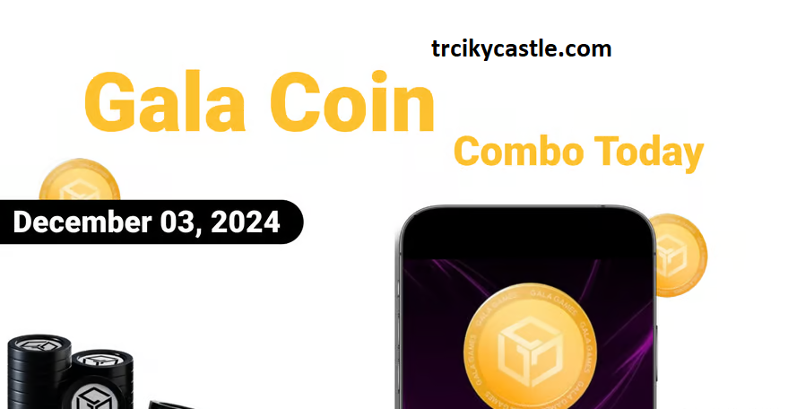 Gala Coin Combo Today – December 03