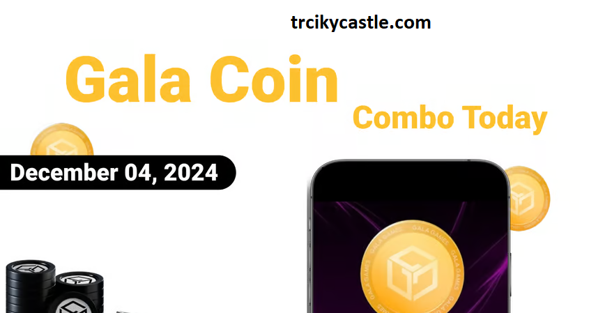 Gala Coin Combo Today – December 04