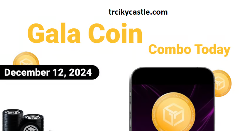 Gala Coin Combo Today – December 12