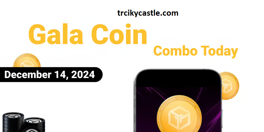 Gala Coin Combo Today – December 14