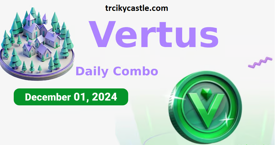 Vertus Daily Combo – December 01