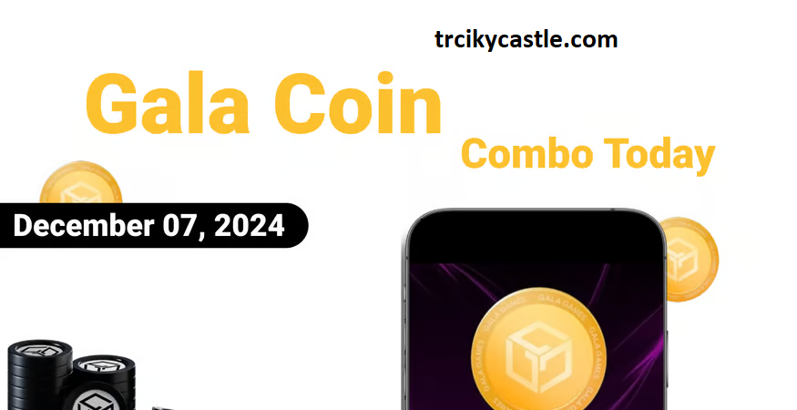 Gala Coin Combo Today – December 07