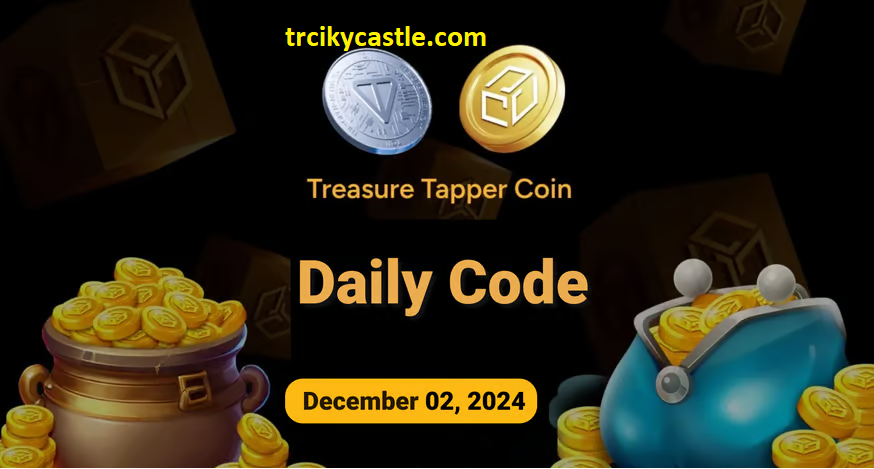Treasure Tapper Daily Code – December 02