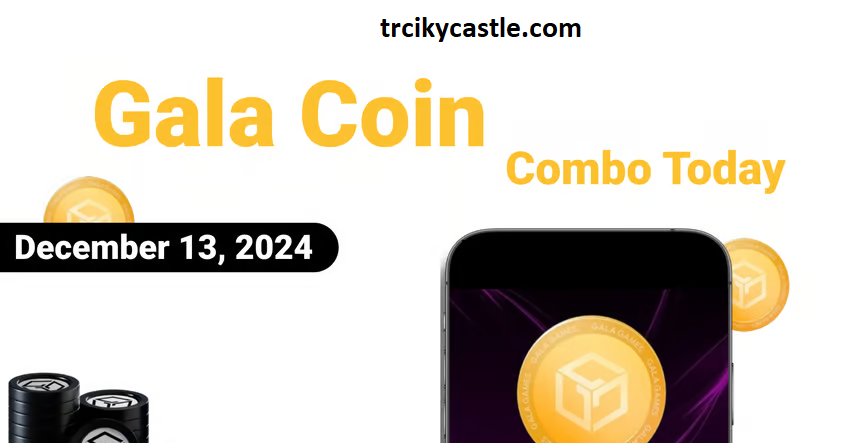 Gala Coin Combo Today – December 13