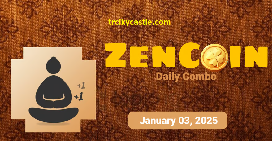 ZenCoin Daily Combo – January 03, 2025