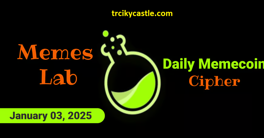 Memes Lab Daily Memecoin Cipher – January 03, 2025