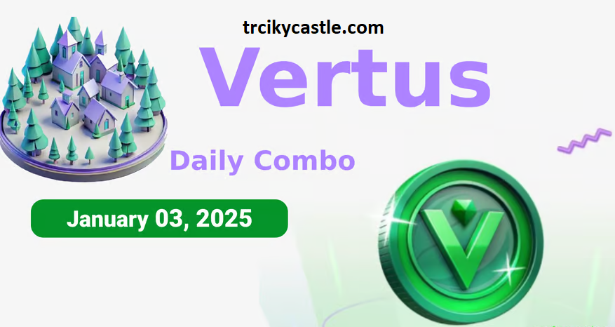 Vertus Daily Combo – January 03