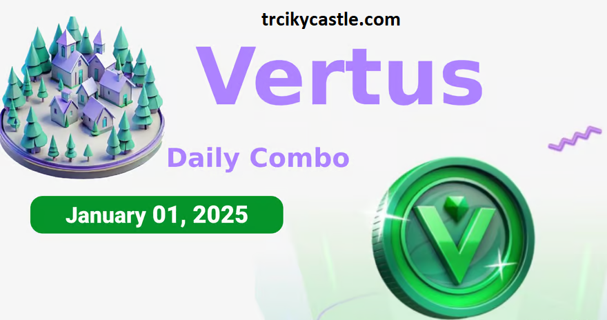 Vertus Daily Combo – January 01